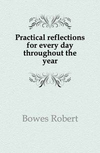 Practical reflections for every day throughout the year