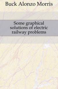Some graphical solutions of electric railway problems