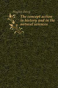 The concept action in history and in the natural sciences