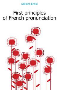 First principles of French pronunciation