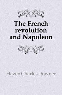 The French revolution and Napoleon