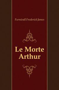 Le Morte Arthur