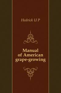 Manual of American grape-growing
