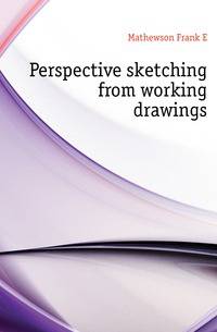 Perspective sketching from working drawings