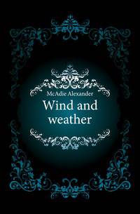 Wind and weather
