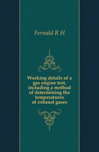 Working details of a gas engine test, including a method of determining the temperatures of exhaust gases