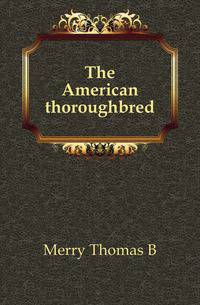 The American thoroughbred