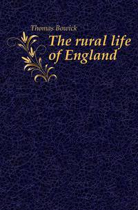 The rural life of England