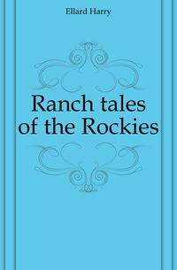 Ranch tales of the Rockies