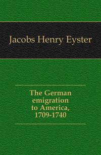 The German emigration to America, 1709-1740