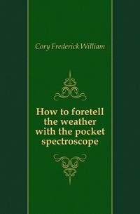 How to foretell the weather with the pocket spectroscope