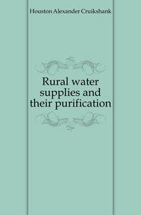 Rural water supplies and their purification
