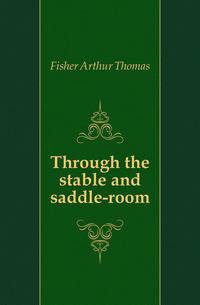 Through the stable and saddle-room