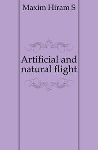 Artificial and natural flight