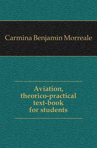 Aviation, theorico-practical text-book for students