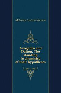 Avogadro and Dalton. The standing in chemistry of their hypotheses