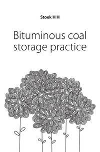 Bituminous coal storage practice