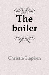 The boiler