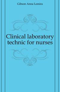 Clinical laboratory technic for nurses