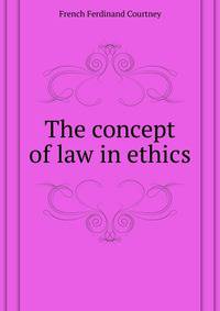 The concept of law in ethics ..