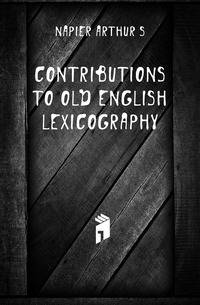 Contributions to old English lexicography