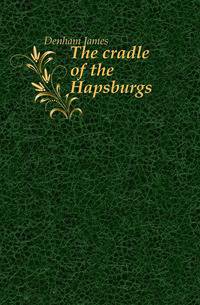 The cradle of the Hapsburgs