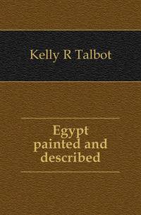 Egypt painted and described