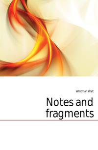 Notes and fragments