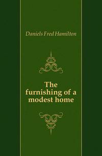The furnishing of a modest home