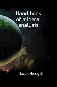 Hand-book of mineral analysis