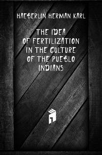 The idea of fertilization in the culture of the Pueblo Indians
