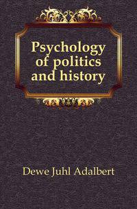 Psychology of politics and history