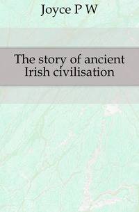 The story of ancient Irish civilisation