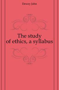 The study of ethics, a syllabus