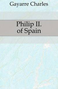 Philip II. of Spain