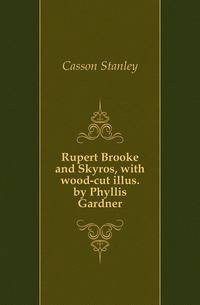 Rupert Brooke and Skyros, with wood-cut illus. by Phyllis Gardner