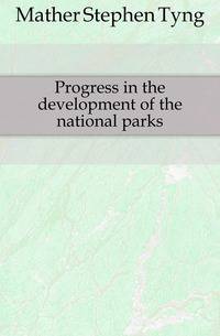 Progress in the development of the national parks