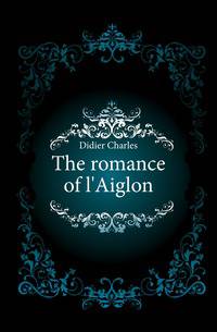 The romance of l'Aiglon