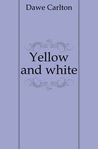 Yellow and white