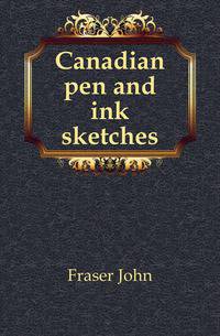 Canadian pen and ink sketches