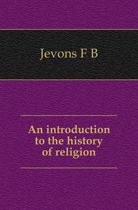 An introduction to the history of religion