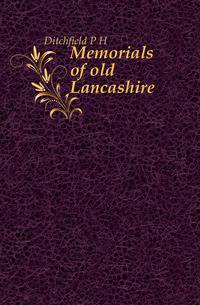 Memorials of old Lancashire