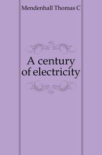 A century of electricity