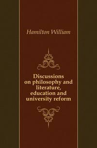 Discussions on philosophy and literature, education and university reform