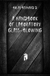 A handbook of laboratory glass-blowing