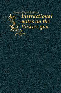 Instructional notes on the Vickers gun