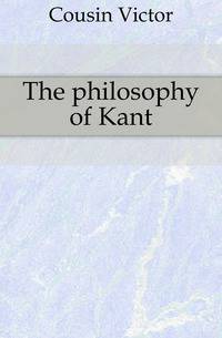 The philosophy of Kant