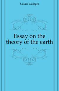 Essay on the theory of the earth