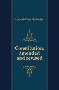Constitution, amended and revised