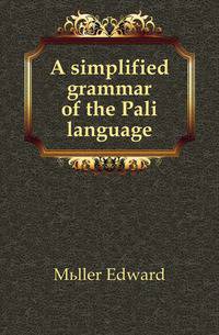 A simplified grammar of the Pali language